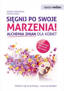 SIĘGNIJ PO SWOJE MARZENIA!