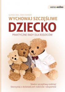 Jak wychować szczęśliwe dziecko?